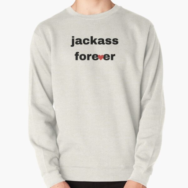 Jackass Forever Pullover Sweatshirt RB1309 product Offical jackass Merch